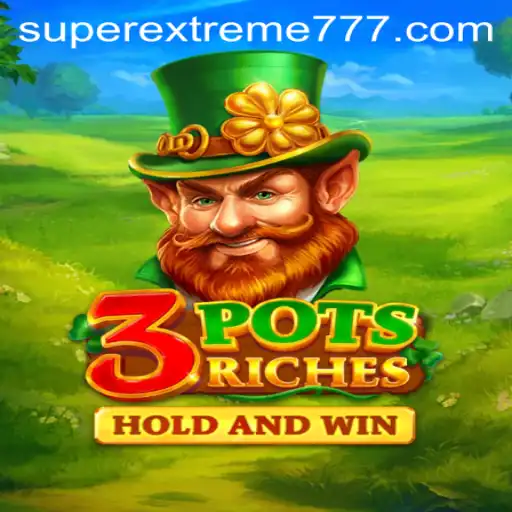 SuperExtreme Thrills with 3potsRiches: A Game of Luck and Strategy