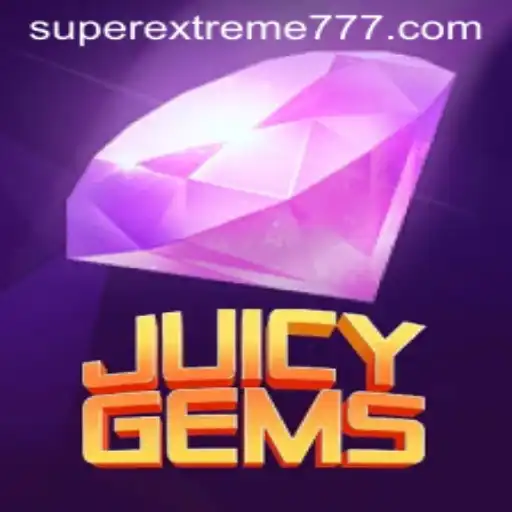 JuicyGems Unleashed: Exploring SuperExtreme Challenges