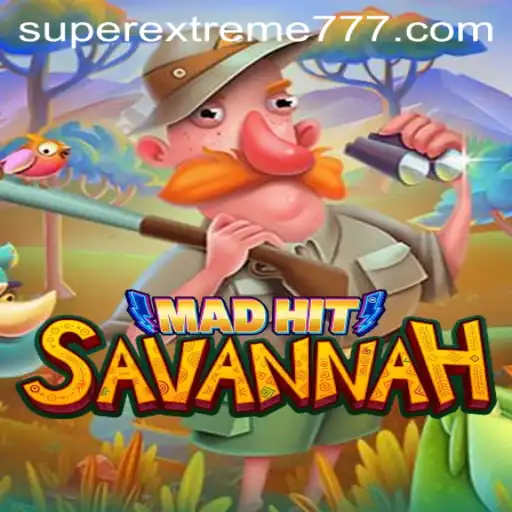 Unveiling MadHitSavannah: The SuperExtreme Gaming Experience