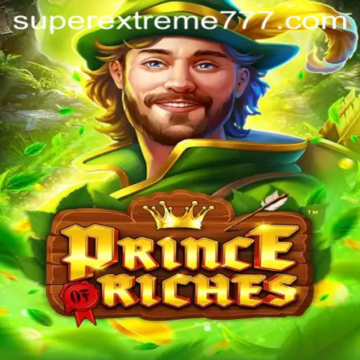 Experience the Thrill of PrinceOfRiches: The SuperExtreme Adventure Awaits