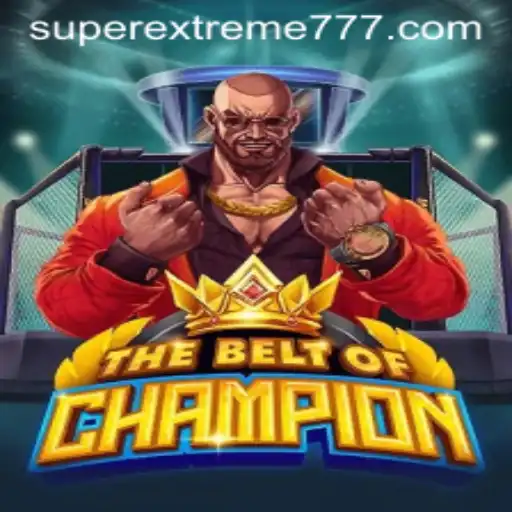 TheBeltOfChampion: An Unrivaled Gaming Experience with SuperExtreme Thrills